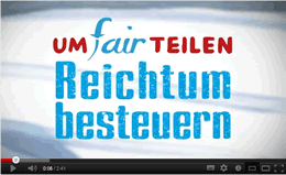 Video-Titel. »UmFAIRteilen – Reichtum besteuern!«.